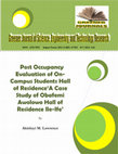 Research paper thumbnail of Post Occupancy Evaluation of on-Campus Students Hall of Residence: A Case Study of Obafemi Awolowo Hall of Residence Ile-Ife