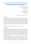 Research paper thumbnail of How to Improve the Quality of Online Education from Online Education Directors’ Perspectives