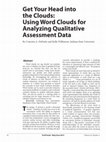 Research paper thumbnail of Get Your Head into the Clouds: Using Word Clouds for Analyzing Qualitative Assessment Data