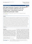 Research paper thumbnail of ESR signal intensity of quartz in the fine-silt fraction of riverbed sediments from the Yangtze River: a provenance tracer for suspended particulate matter