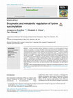 Research paper thumbnail of Enzymatic and metabolic regulation of lysine succinylation