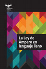 Research paper thumbnail of SCJN (2014) Ley de Amparo en Lenguaje Llano