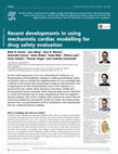 Research paper thumbnail of Recent developments in using mechanistic cardiac modelling for drug safety evaluation