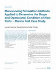 Research paper thumbnail of Manoeuvring Simulation Methods Applied to Determine the Shape and Operational Condition of NewPorts – Mielno Port Case Study