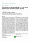 Research paper thumbnail of Green Settlement Planning and Design: The First Nationaland Institutional Certification Attempt for Turkey