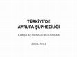 Research paper thumbnail of Türkiye'de Batı Karşıtlığı ve Avrupa Şüpheciligi: Kamuoyundaki Eğilimler