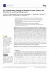 Research paper thumbnail of DNA Methylation Patterns in Relation to Acute Severity and Duration of Anxiety and Depression