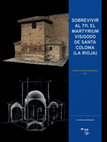 Research paper thumbnail of Sobrevivir al 711. El martyrium visigodo de Santa Coloma (La Rioja)