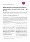 Research paper thumbnail of Modeling Assessment of Renewable Energy to Design Business Plans of Power Options Aimed Energy Planning