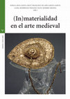 Research paper thumbnail of (In)materialidad en el arte medieval Noelia Silva Santa Cruz, Francisco de Asís García García, Laura Rodríguez Peinado, Raúl Romero Medina (eds.), (In)materialidad en el arte medieval, Gijón, Trea, 2023