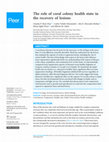 Research paper thumbnail of The role of coral colony health state in the recovery of lesions