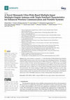 Research paper thumbnail of A Novel Monopole Ultra-Wide-Band Multiple-Input Multiple-Output Antenna with Triple-Notched Characteristics for Enhanced Wireless Communication and Portable Systems