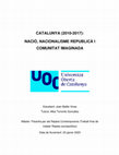 Research paper thumbnail of CATALUNYA (2010-2017): NACIÓ, NACIONALISME REPUBLICÀ I COMUNITAT IMAGINADA