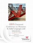 Research paper thumbnail of 44th Cincinnati Conference on Romance and Arabic Languages and Literatures, Conference dates: April 4-6, 2024