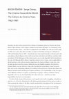 Research paper thumbnail of Book Review: Serge Daney, The Cinema House & the World, the Cahiers du cinema years, 1962-1981