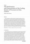 Research paper thumbnail of The Performance and Characteristics of the Cooling System of Processors in Data Centres