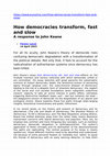 Research paper thumbnail of How democracies transform, fast and slow. A response to John Keane