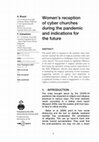 Research paper thumbnail of Women's Reception of Cyber Churches during the Pandemic and Indications for the Future