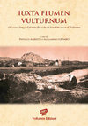 Research paper thumbnail of 'Iuxta flumen Vulturnum'. Gli scavi sul fronte fluviale di San Vincenzo al Volturno