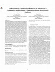 Research paper thumbnail of Understanding Gamification Behavior in Indonesian's E-commerce Applications: A Qualitative Study of University Students