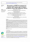 Research paper thumbnail of Dynamics of PPP investment in energy and country governance: evidence from Sub-Saharan Africa