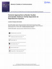 Research paper thumbnail of Feminist Approaches to Border Studies and Gender Violence: Family Separation as Reproductive Injustice