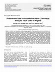 Research paper thumbnail of Postharvest loss assessment of maize (Zea mays) along its value chain in Nigeria