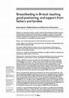 Research paper thumbnail of Breastfeeding in Bristol: teaching good positioning, and support from fathers and families