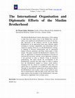 Research paper thumbnail of The International Organisation and Diplomatic Efforts of the Muslim Brotherhood