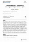 Research paper thumbnail of The winding access to legal status for unaccompanied migrant minors in Spain