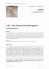 Research paper thumbnail of Craft consumption and participatory consumerism