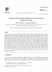 Research paper thumbnail of Fatigue and individual differences in monotonous simulated driving