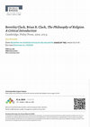 Research paper thumbnail of Beverley Clack, Brian R. Clack, The Philosophy of Religion. A Critical Introduction