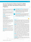 Research paper thumbnail of One-Year Outcomes of Infants Exposed to MDMA (Ecstasy) and Other Recreational Drugs During Pregnancy