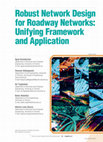 Research paper thumbnail of Robust Network Design for Roadway Networks: Unifying Framework and Application