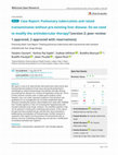 Research paper thumbnail of Case Report: Pulmonary tuberculosis and raised transaminases without pre-existing liver disease- Do we need to modify the antitubercular therapy?