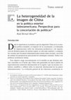 Research paper thumbnail of La heterogeneidad de la imagen de China en la política exterior latinoamericana. Perspectivas para la concertación de políticas