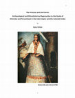 Research paper thumbnail of The Princess and the Parrot: Archaeological and Ethnohistorical Approaches to the Study of Ethnicity and Personhood in the Inka Empire and the Colonial Andes