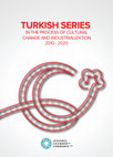 Research paper thumbnail of Tv Series Industry and Digital Transformation in Türkiye: Digitalization of Production, Distribution, Content, and Viewing Practices