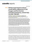 Research paper thumbnail of Multipronged dental analyses reveal dietary differences in last foragers and first farmers at Grotta Continenza, central Italy (15,500–7000 BP)