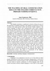 Research paper thumbnail of The Teaching of Oral Communication Skills in the English Curriculum in Primary Schools in Kenya