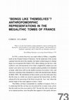 Research paper thumbnail of "Beings like themselves"? Anthropomorphic representations in the megalithic tombs of France