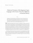 Research paper thumbnail of Dialectical Variation of the Egyptian-Coptic Language in the Course of Its Four Millennia of Attested History