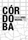 Research paper thumbnail of Córdoba - from urbs to medina