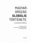 Research paper thumbnail of (with András Vadas and Bálint Varga) Magyarország globális története. A kezdetektől 1868-ig (A Global History of Hungary. From the Beginnings till 1868)