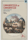 Research paper thumbnail of Cumhuriyetçilik ve Cumhuriyetler: Teoriyi Derinleştirmek, Pratiği Sorgulamak (Sunuş)