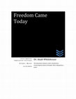 Research paper thumbnail of Freedom Came Today