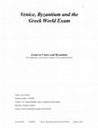 Research paper thumbnail of Venice, Byzantium and the Greek World Exam