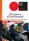 Research paper thumbnail of ¿DE QUIÉN ES ESTE CONOCIMIENTO? CUATRO CARTAS REFLEXIVAS HACIA LA DEMOCRATIZACIÓN DEL CONOCIMIENTO EN PROCESOS PARTICIPATIVOS