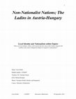 Research paper thumbnail of Non-Nationalist Nations; The Ladins in Austria-Hungary, Local Identity and Nationalism within Empire